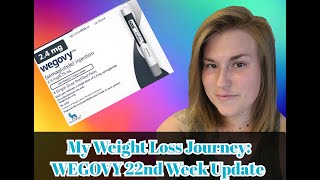 My Weight Loss Journey WEGOVY 22nd Week Update [upl. by Lupita821]