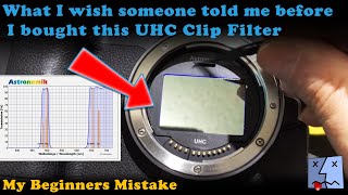 My Beginner Mistake  The UHC Clip Filter from Astronomik [upl. by Rebma919]