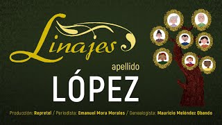 Linajes LÓPEZ [upl. by Robinson]