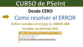 Curso PSeInt como resolver ERROR 208 Variable NO definida [upl. by Livesay]