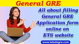 Registration for General GRE  Filling the Application from the ETS Website [upl. by Leitman]