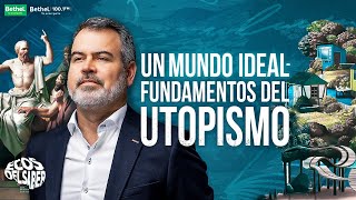 🌎UN MUNDO IDEAL  Fundamentos del Utopismo 🧠 ECOS DEL SABER  MIKLOS LUKACS [upl. by Ahsikahs513]