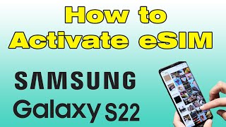 How to Activate eSIM on Samsung S22 [upl. by Balac288]