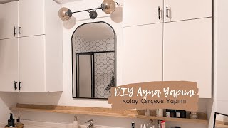 DIY Ayna Yapımı  Kolay Çerçeve Yapımı [upl. by Arema]