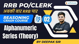 200 PM RRB POClerk  Reasoning By Deepak Tirthyani  Alphanumeric Series Theory [upl. by Daniella926]