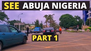 See What Abuja Nigeria Looks Like Today PART 1 [upl. by Lukas56]