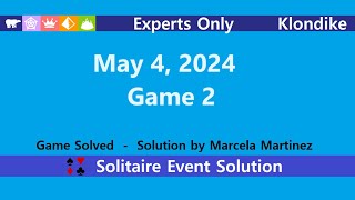 Experts Only Game 2  May 4 2024 Event  Klondike [upl. by Ettena]