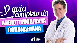 O guia completo da angiotomografia coronariana [upl. by Notpmah260]