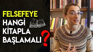 FELSEFEYE NEREDEN BAŞLAMALI Felsefeye Giriş Kitaplarını İnceliyorum [upl. by Humberto]