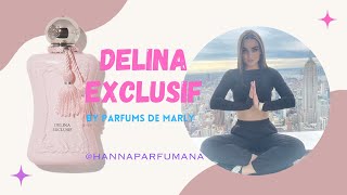 Delina Exclusif by Parfums de Marly  Fragrance review by HannaParfumana [upl. by Ettevy]