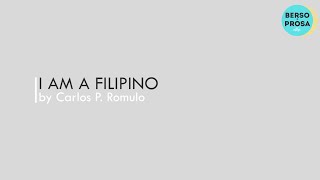 I Am A Filipino by Carlos P Romulo  Essay [upl. by Anayia]