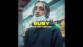 24wavey  busy full song exclusive rare [upl. by Kolnos]