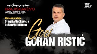 Goran Goci Ristić  Sinoć su me prepale u mraku EXTRA MIX 1  Uživo 2023 [upl. by Cristina]