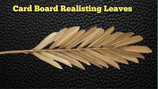 Diy Card Board Hand Made Realistic Leaves  Card Board Crafts amp Arts  Real Paper Leaves Creating [upl. by Aisatna283]