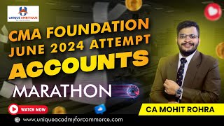 CMA Foundation  Accounts  Marathon  June 2024  CA Mohit Rohra [upl. by Nosreip575]