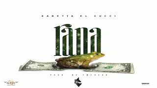 Karetta El Gucci  Rana Audio Oficial [upl. by Naerad935]