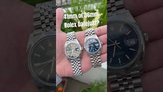 41mm or 36mm Rolex Datejust [upl. by Burger]