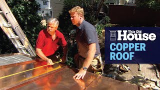 How to Install a Copper Roof  This Old House [upl. by Elleimac]