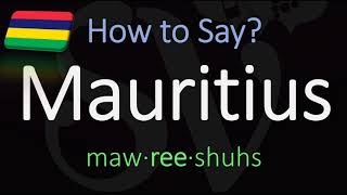 How to Pronounce Mauritius Island CORRECTLY [upl. by Arriat]