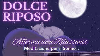 Affermazioni per Dormire  Meditazione Guidata Italiano [upl. by Lyrahs]