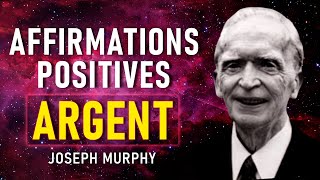 Affirmations positives pour attirer largent Joseph Murphy [upl. by Eaned]