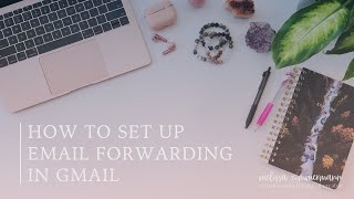 How to Set Up Email Forwarding in Gmail [upl. by Lehsreh]