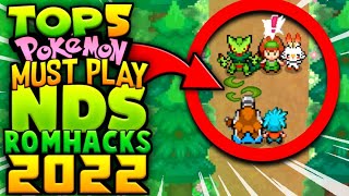 Top 5 MUST PLAY Pokemon NDS Rom Hacks 2022 [upl. by Imuy757]