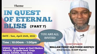 2022 Ramadan Lecture Mallam Yusuf Adepoju at ILESHA OSUN STATE In Quest of Eternal Bliss Part 6 [upl. by Maleen833]