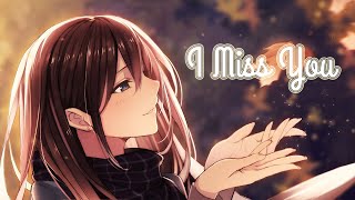 Nightcore  I Miss You Lyrics  Czarina [upl. by Oshinski586]