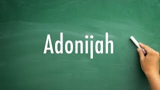 How do you pronounce Adonijah [upl. by Attaynek]