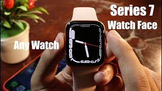 Get NEW Series 7 Watch Face on ANY Apple Watch [upl. by Banwell]