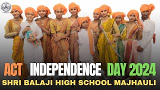 Act Independence day 2024  SBHS Majhauli [upl. by Ecnarepmet899]