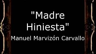 Madre Hiniesta  Manuel Marvizón Carvallo BM [upl. by Ji]