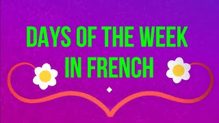 Days of the Week in French [upl. by Onaicnop768]