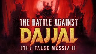 THE BATTLE AGAINST DAJJAL THE FALSE MESSIAH shorts [upl. by Yeslehc]