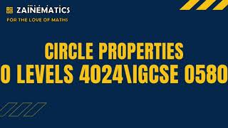 CIRCLE PROPERTIES OLEVELS MATHS 4024 IGCSE 0580 [upl. by Anaytat]