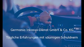 Germania InkassoDienst  Tägliche Erfahrungen mit säumigen Schuldnern [upl. by Nialb]