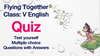 QuizFlying TogetherClass 5EnglishMCQNCERTCBSEBy Chinmay Parida [upl. by Ainorev19]