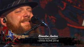 Brandon Jenkins quotGood Home Cookin quot LIVE on The Texas Music Scene [upl. by Ailehc]