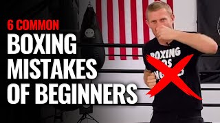 6 Common Boxing Mistakes of Beginners [upl. by Gerdy191]