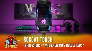 ROCCAT Torch Impressions [upl. by Jena424]