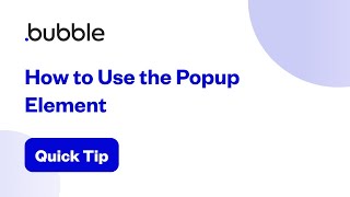 How to Use The Popup Element  Bubble Quick Tip [upl. by Yeffej]