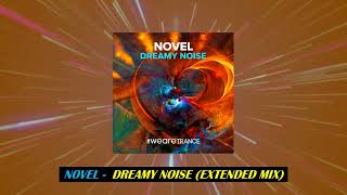 Novel  Dreamy Noise Extended Mix WeAreTrance [upl. by Erdda]