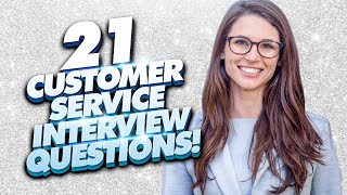 21 CUSTOMER SERVICE Interview Questions And Answers [upl. by Manolo866]