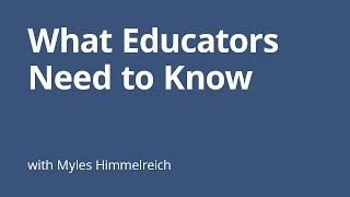 Myles Himmelreich  What Educators Need to Know [upl. by Noirrad]