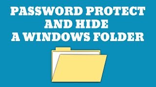 How to Password Protect and Hide a Windows Folder [upl. by Danforth]