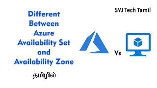 Different Between Azure Availability Set and Availability Zone in Tamil [upl. by Lekcar87]