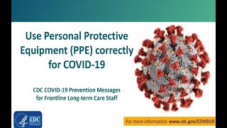 CDC COVID19 Prevention Messages for Front Line LongTerm Care Staff PPE Lessons [upl. by Goth509]