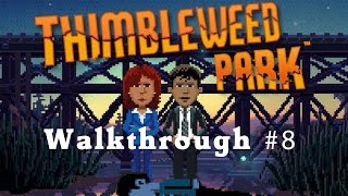 Thimbleweed Park  Walkthrough 810 [upl. by Emmott]