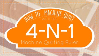 How to Machine Quilt with the 4 N 1 Machine Quilting Ruler [upl. by Carlick750]